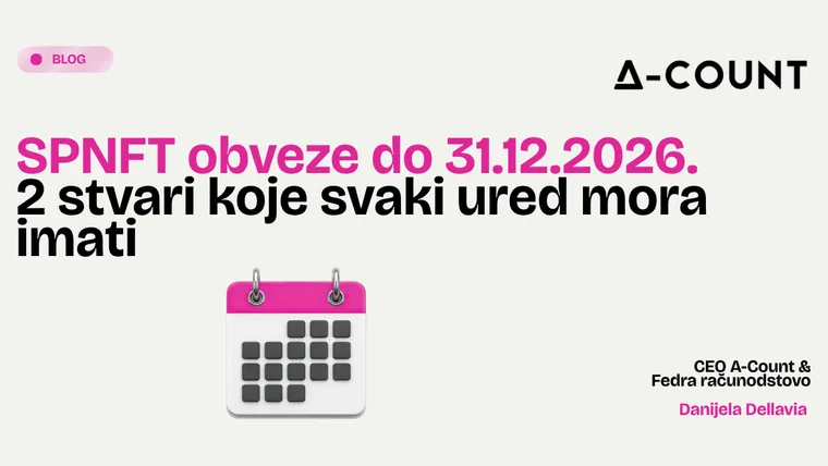 SPNFT obveze do 31.12.2026.: dvije stvari koje svaki ured mora imati
